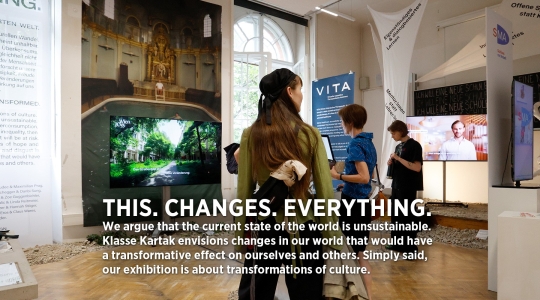 This.Changes.Everything. – Envisioning A World Transformed, Exhibition at Angewandte Festival 23,
                                          Class of Graphic Design, Prof. Kartak