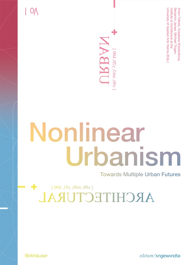 Nonlinear Urbanism Towards Multiple Urban Futures